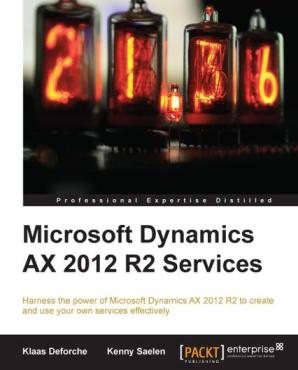 Microsoft Dynamics AX 2012 R2 Services by Packt Publishing